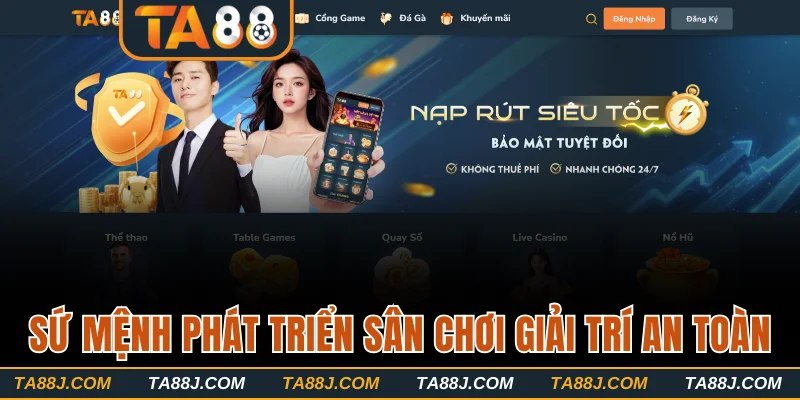 Sứ mệnh phát triển sân chơi giải trí an toàn